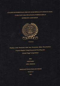 Image of Tesis Teologi Konsentrasi Konseling 2021: Analisis Kecenderungan Free Sex Anak Remaja di Lembang Rano Utara dan Cara Penanggulan berdasarkan Konseling Alkitabiah