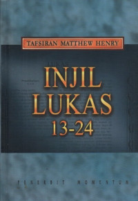 Image of Tafsiran Matthew Henry: Injil Lukas 13-24