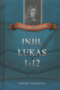 Image of Tafsiran Matthew Henry : Injil Lukas 1-12