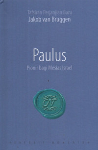 Image of Paulus: Pionir bagi Mesias Israel: tafsiran perjanjian baru Jakob van Bruggen