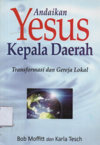 Image of Andaikan Yesus Kepala Daerah: transformasi dan gereja lokal