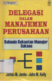 Image of Delegasi dalam Manajemen Perusahaan