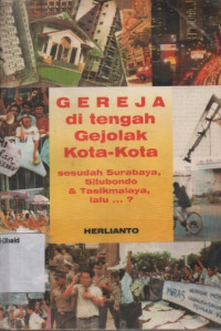 Image of Gereja di tengah-tengah gejolak kota, sesudah Surabaya, Situbondo dan Tasikmalaya, lalu....?