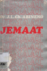 Image of JEMAAT : ujud, peraturan, susunan, pelayanan dan pelayan-pelayannya