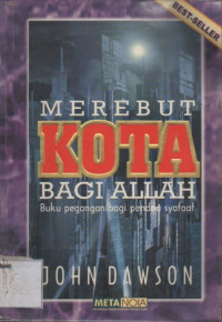 Image of Merebut kota bagi Allah: bagaimana mematahkan benteng-benteng spiritual