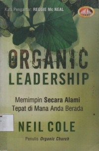 Image of Organic Leandership: Memimpin Secara Alami Tepat di Mana Anda Berada