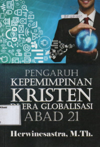 Image of Pengaruh Kepemimpinan Kristen di Era Globalisasi Abad 21