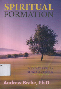 Image of SPIRITUAL FORMATION: menjadi serupa dengan Kristus