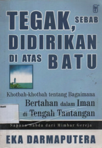 Image of Tegak, Sebab Didirikan Di Atas Batu